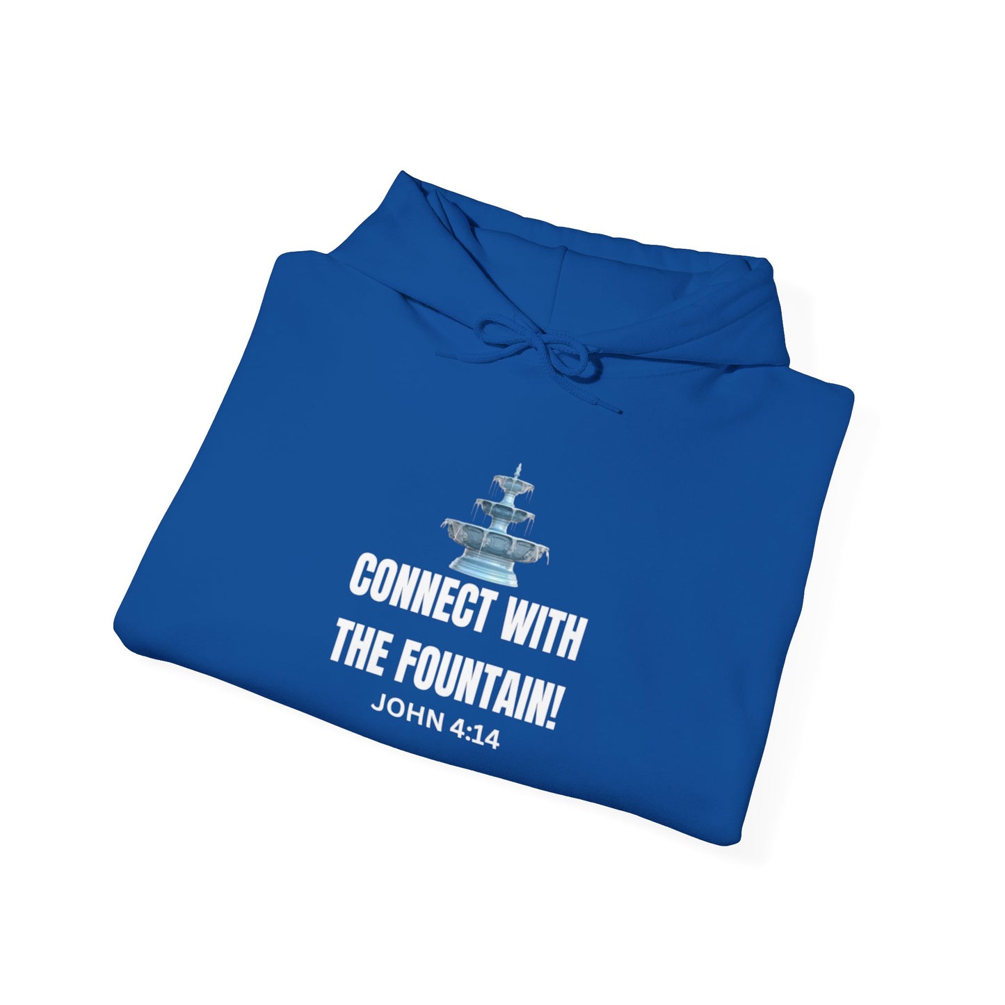 Connect with the Fountain Hooded Sweatshirt (John 14:4 - Version II)