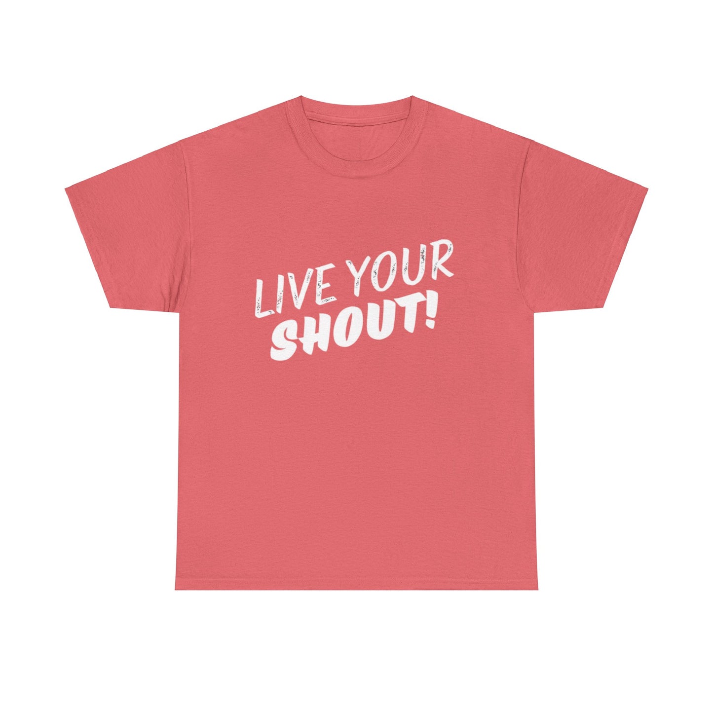 Live Your Shout T-Shirt! (ACF Collection)