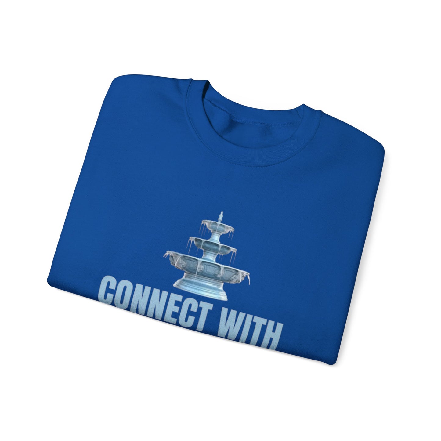 Connect with the Fountain Crewneck Sweatshirt (John 4:14 - Version II)