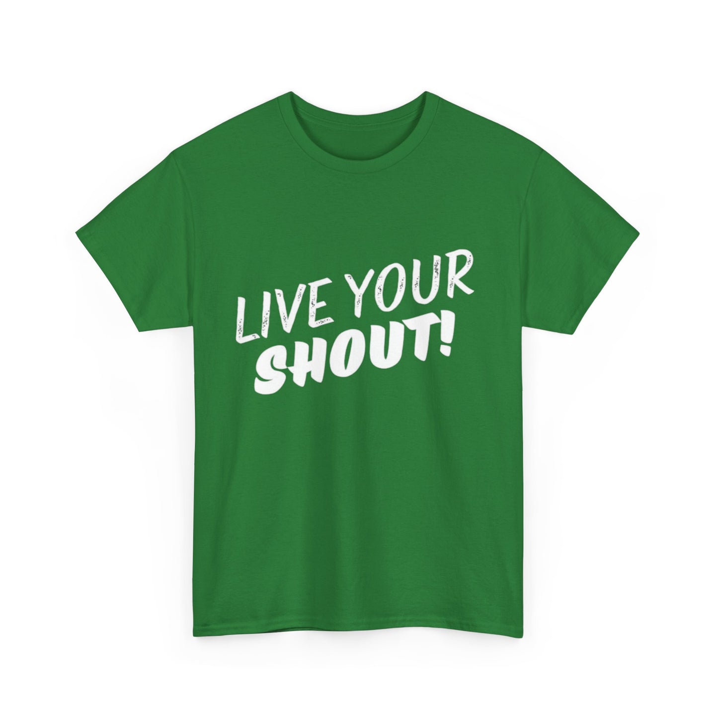 Live Your Shout T-Shirt! (ACF Collection)