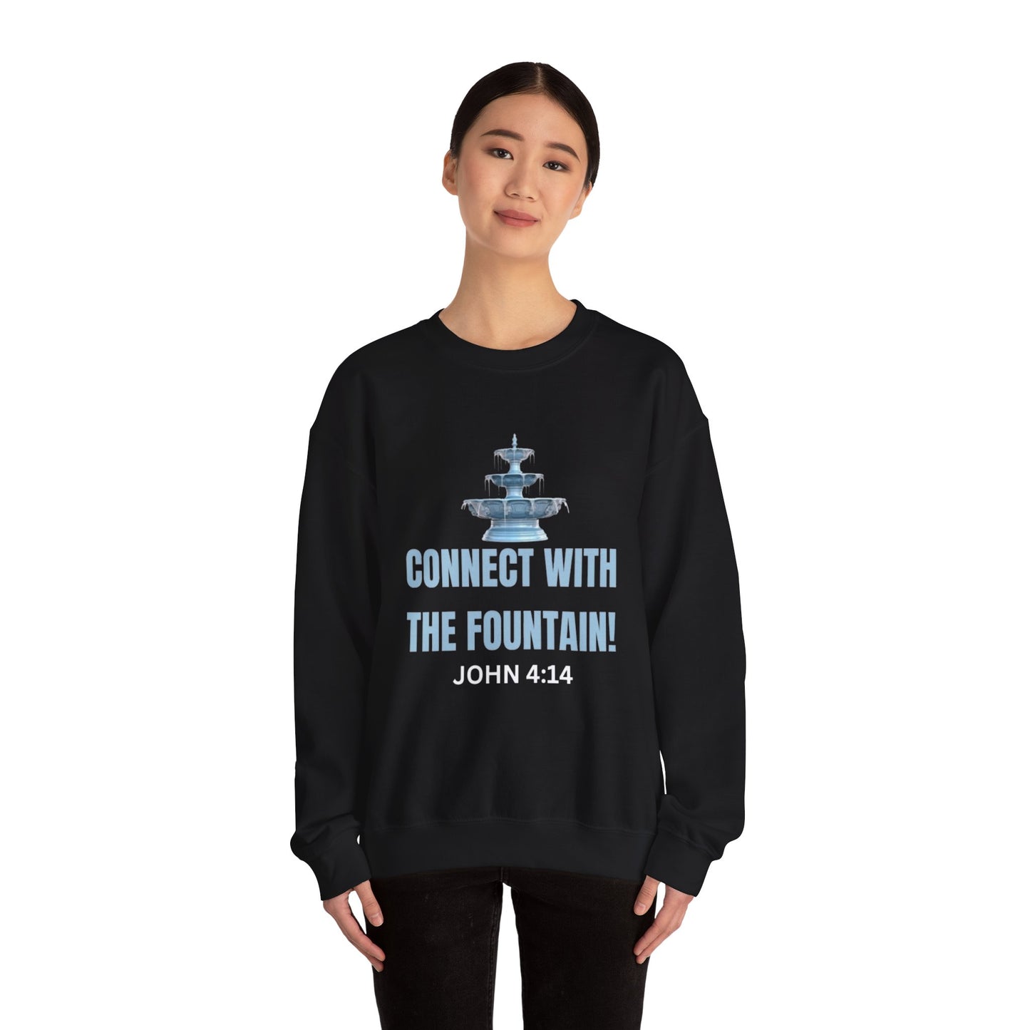 Connect with the Fountain Crewneck Sweatshirt (John 4:14 - Version II)