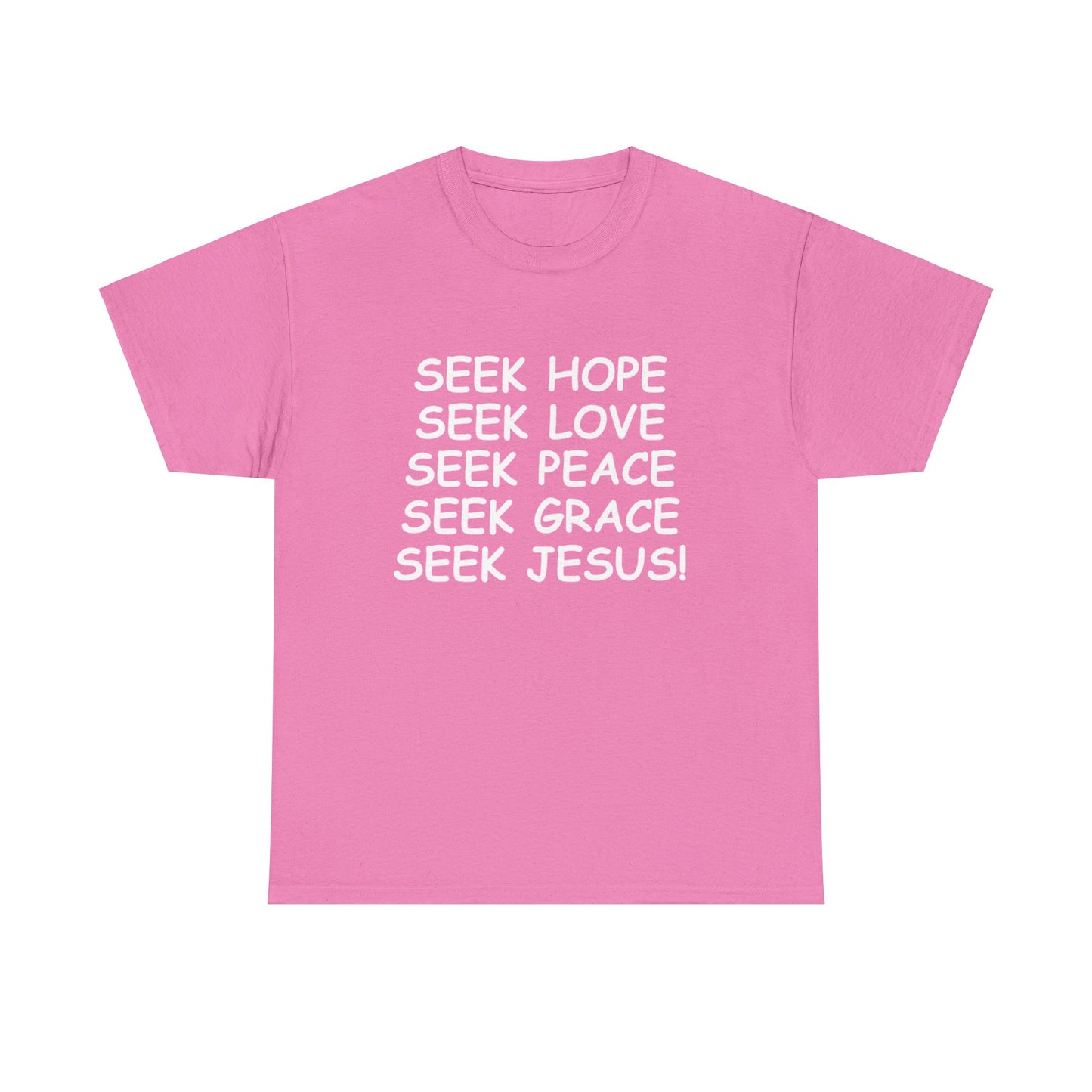 Seek Jesus T-Shirt! (ACF Collection)