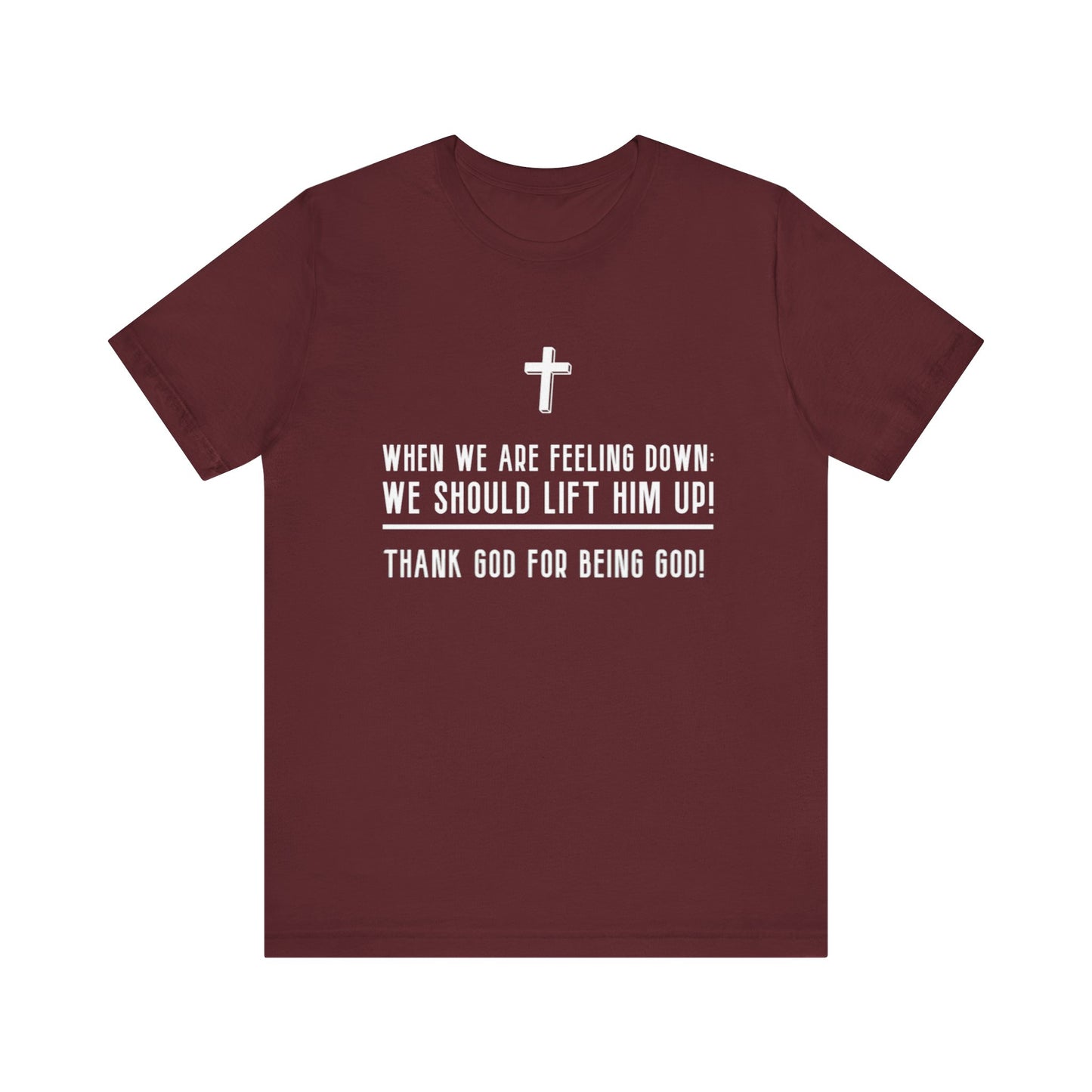 Thank God for Being God T-Shirt (ACF Collection)