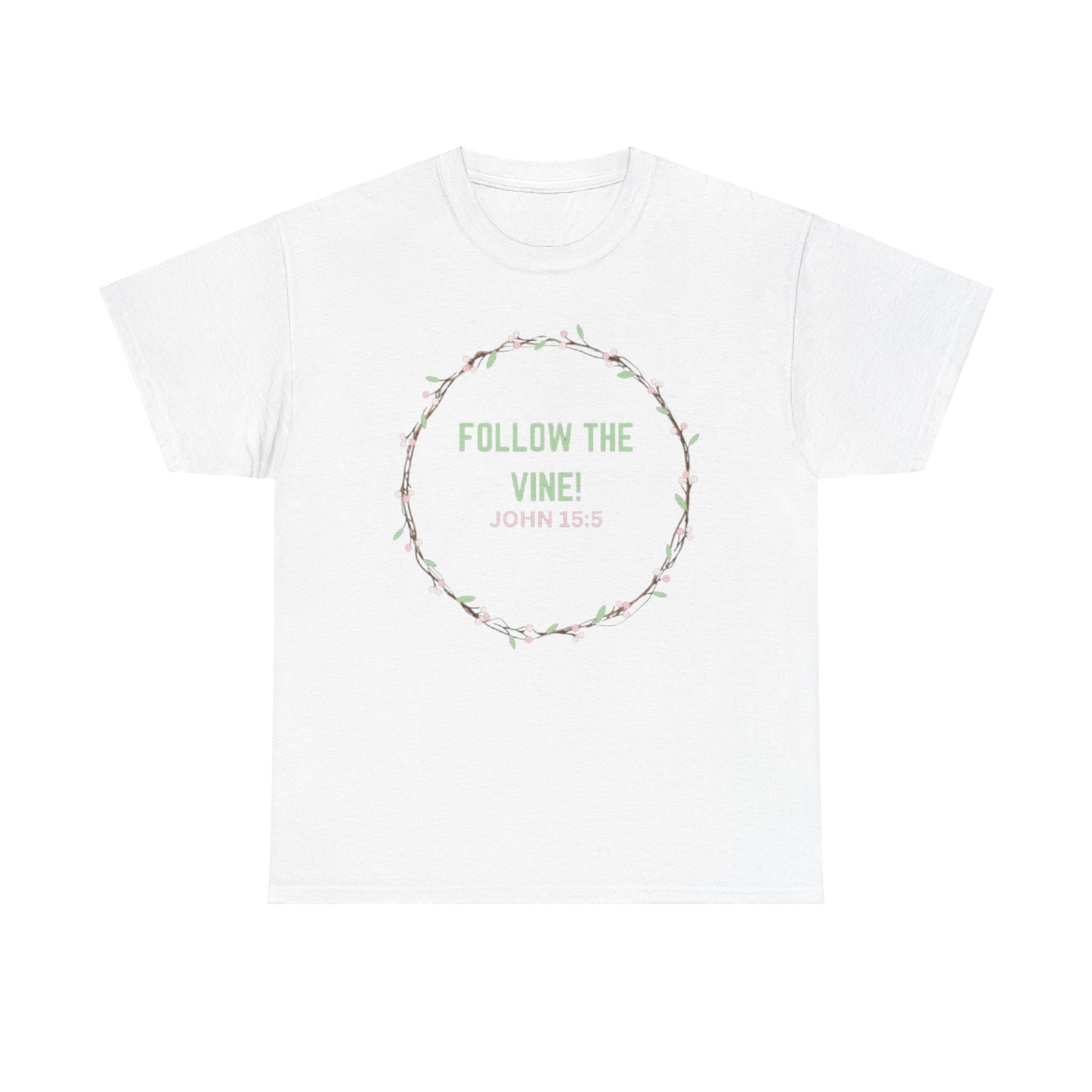 Follow the Vine T-Shirt (John 15:5)