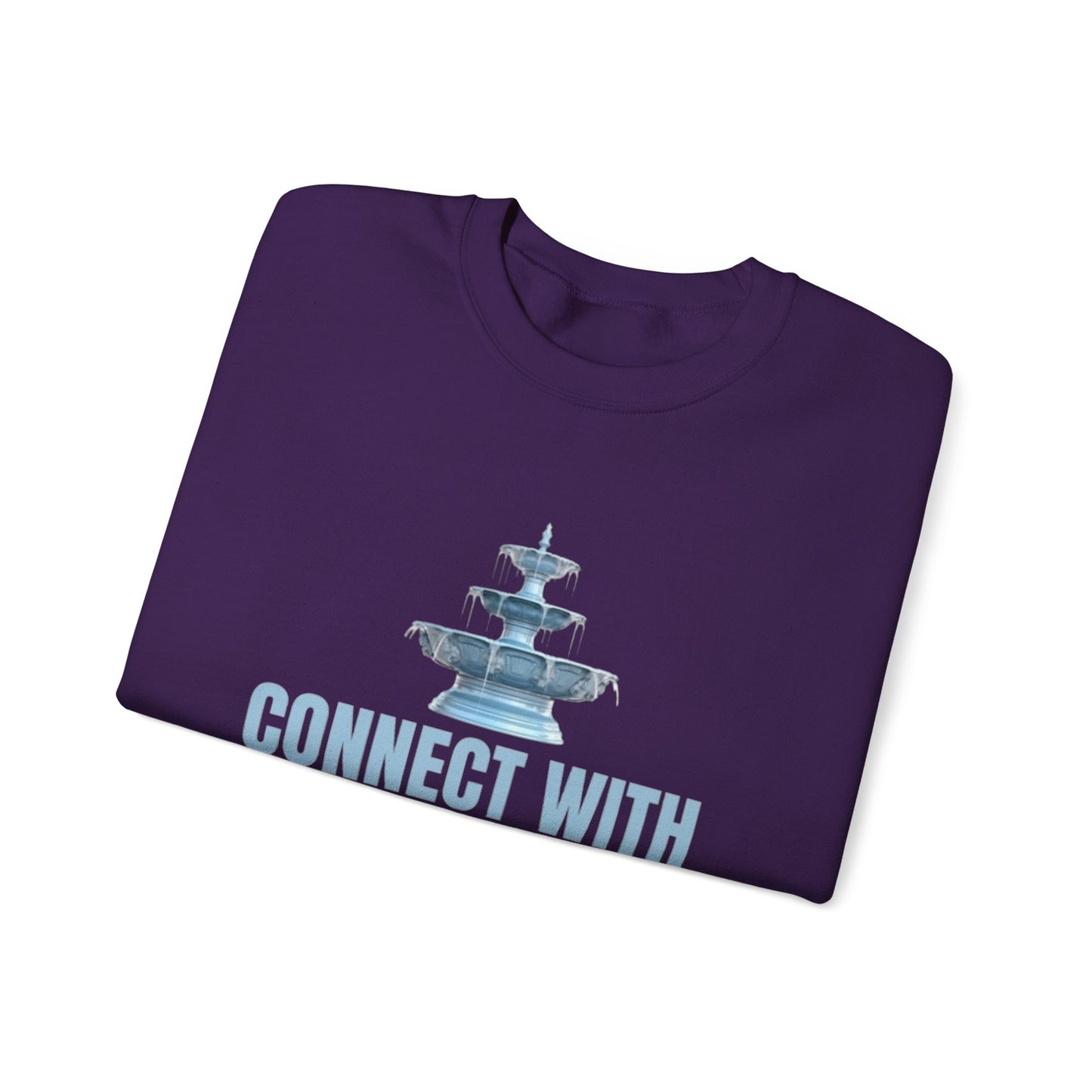 Connect with the Fountain Crewneck Sweatshirt (John 4:14 - Version II)