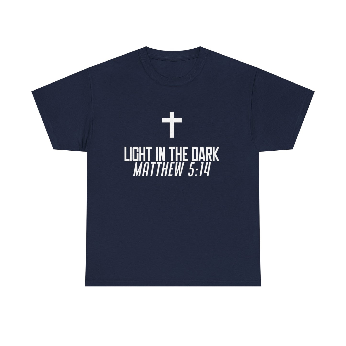 Light in the Dark (Matthew 5:14) T-Shirt