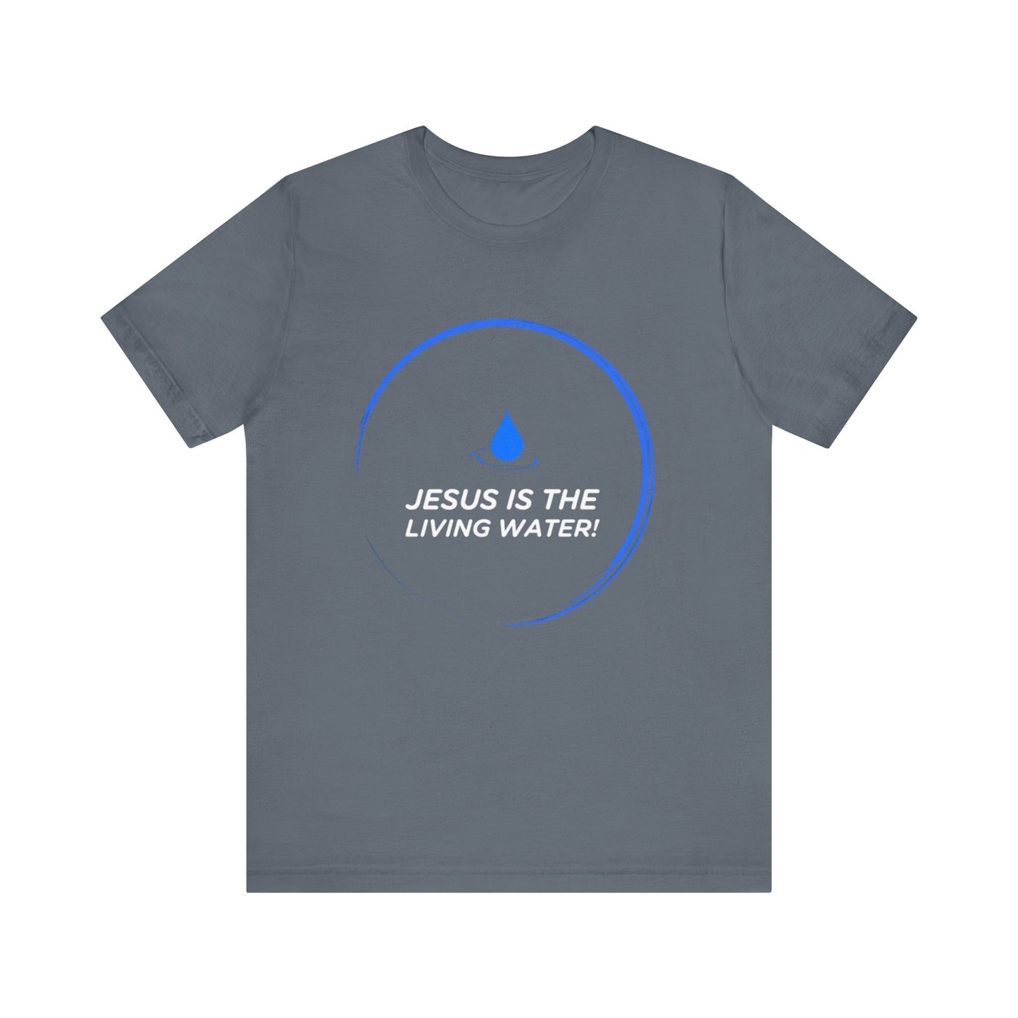 Jesus is the Living Water III T-Shirt (Cross Edition)