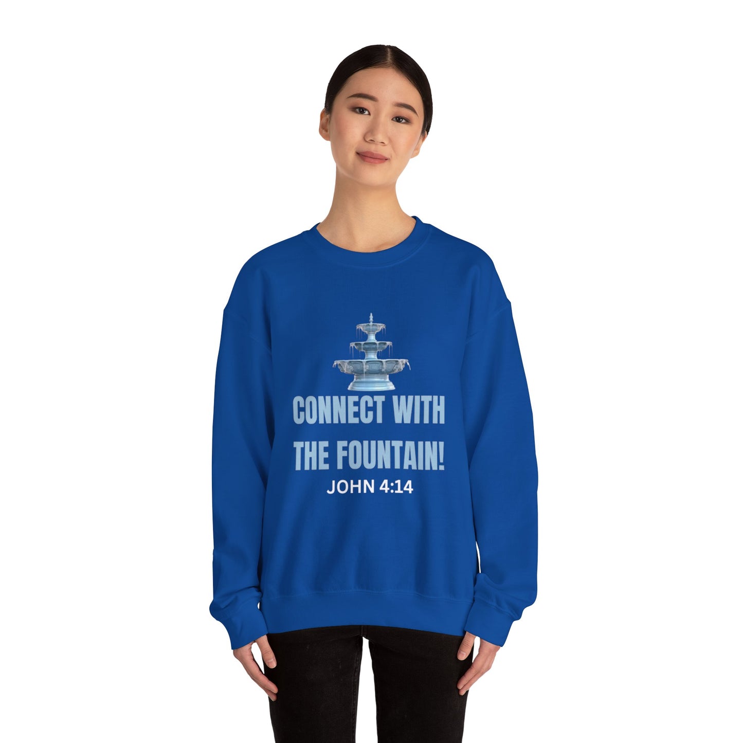 Connect with the Fountain Crewneck Sweatshirt (John 4:14 - Version II)