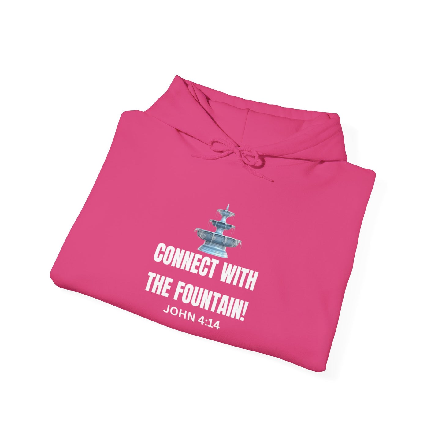 Connect with the Fountain Hooded Sweatshirt (John 14:4 - Version II)