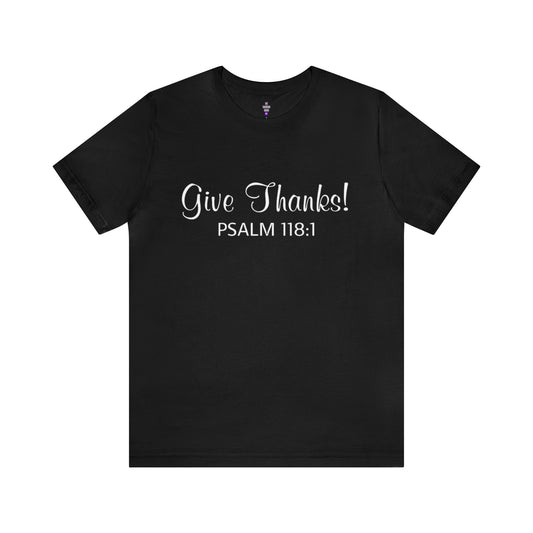 Give Thanks! T-Shirt
