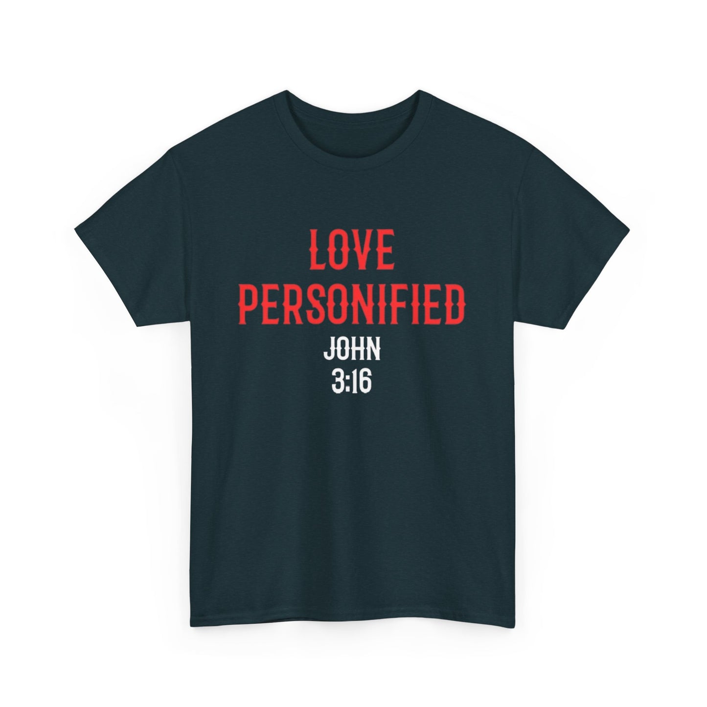 Love Personified T-Shirt (John 3:16)