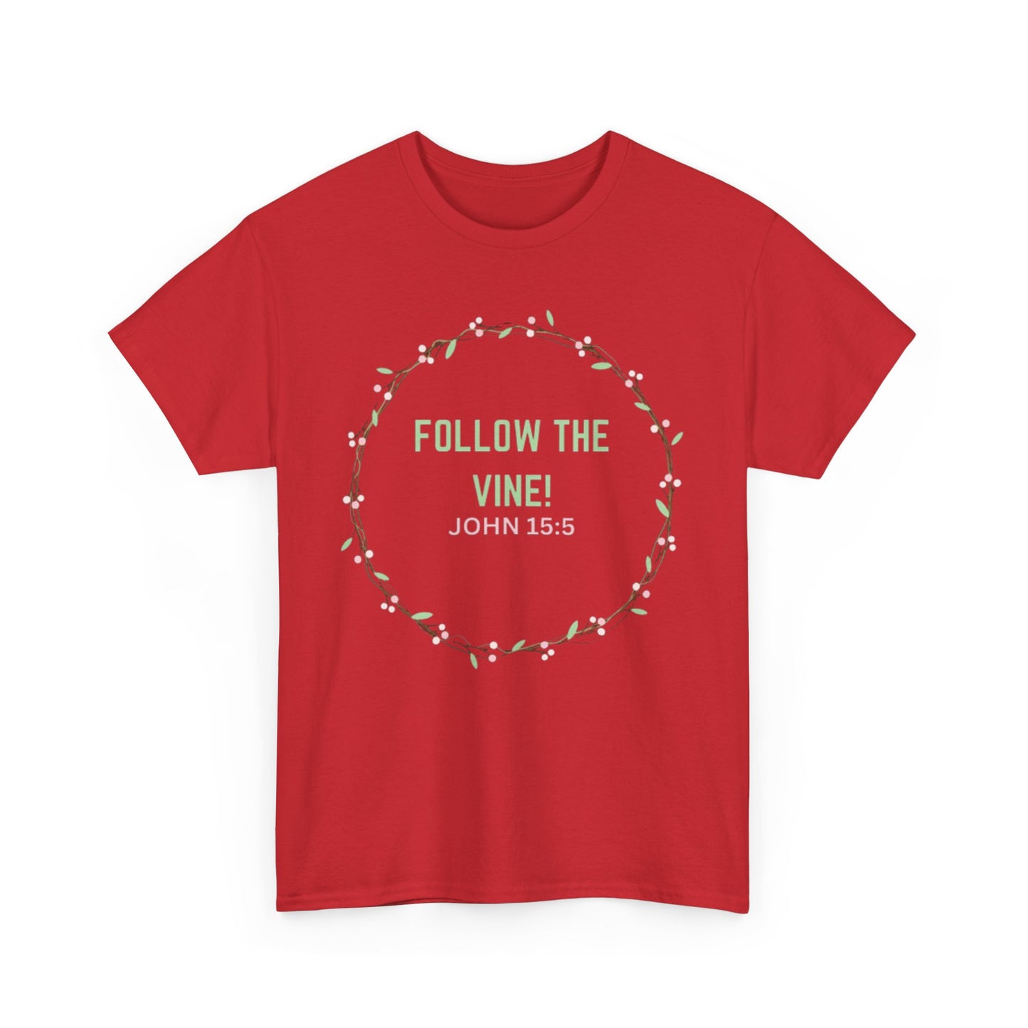 Follow the Vine T-Shirt (John 15:5)