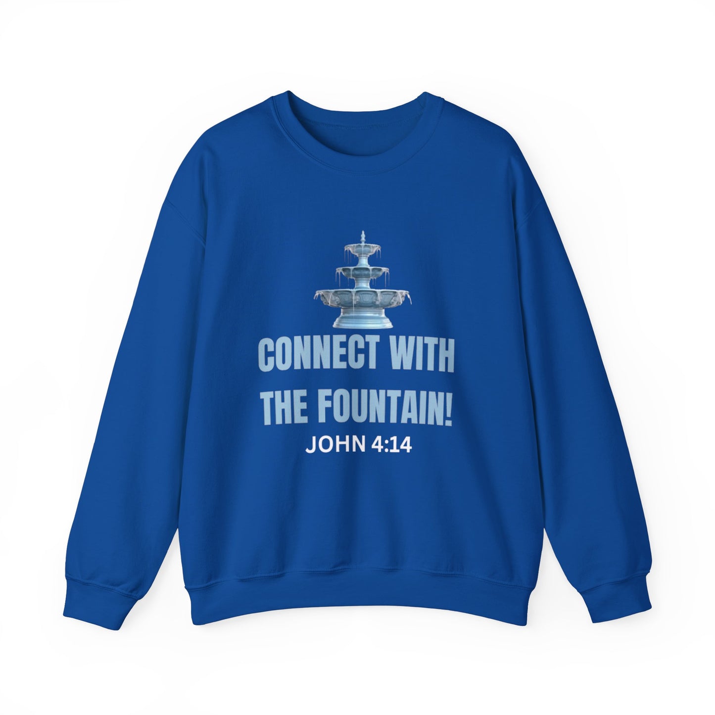 Connect with the Fountain Crewneck Sweatshirt (John 4:14 - Version II)