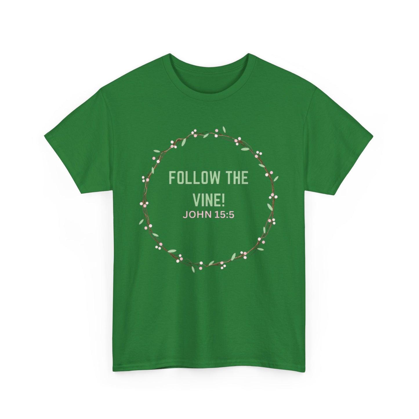 Follow the Vine T-Shirt (John 15:5)