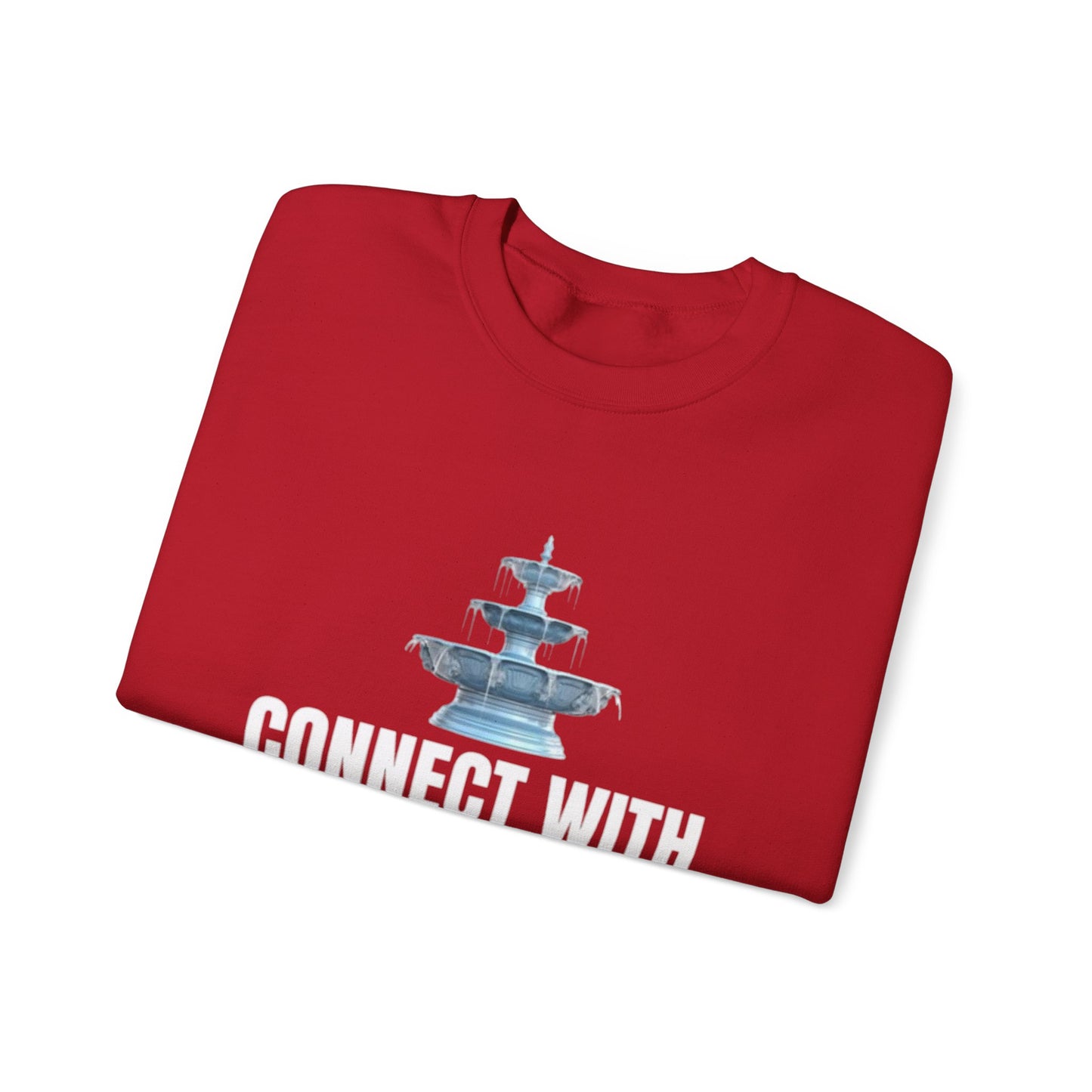 Connect with the Fountain Crewneck Sweatshirt (John 4:14 - Version I)