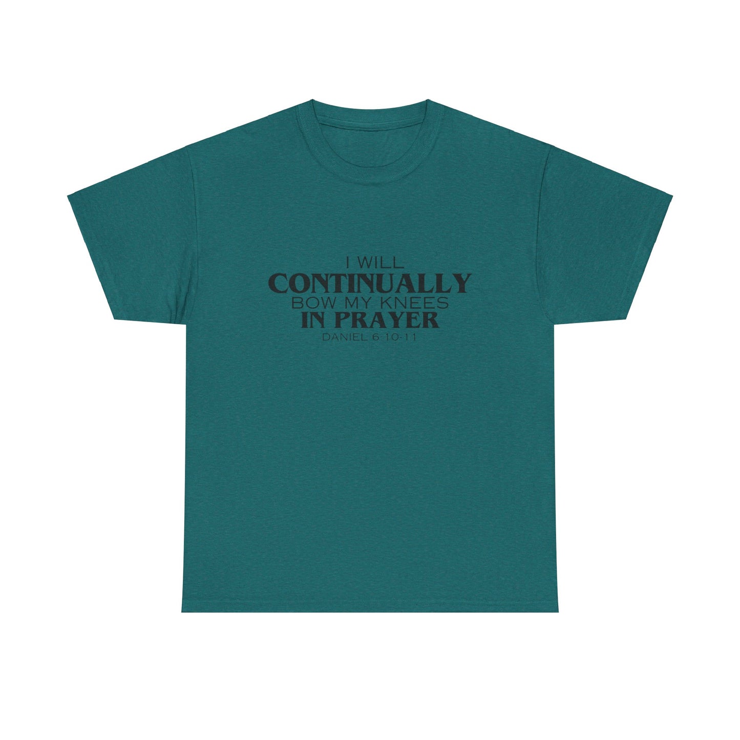 I Will Continually Bow My Knees in Prayer T-Shirt