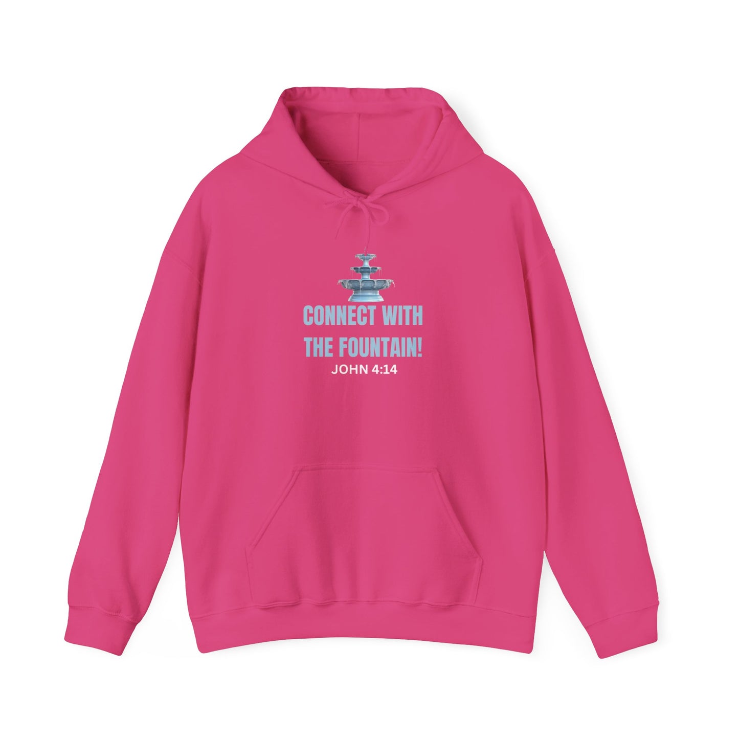 Connect with the Fountain Hooded Sweatshirt (John 4:14 - Version 1)