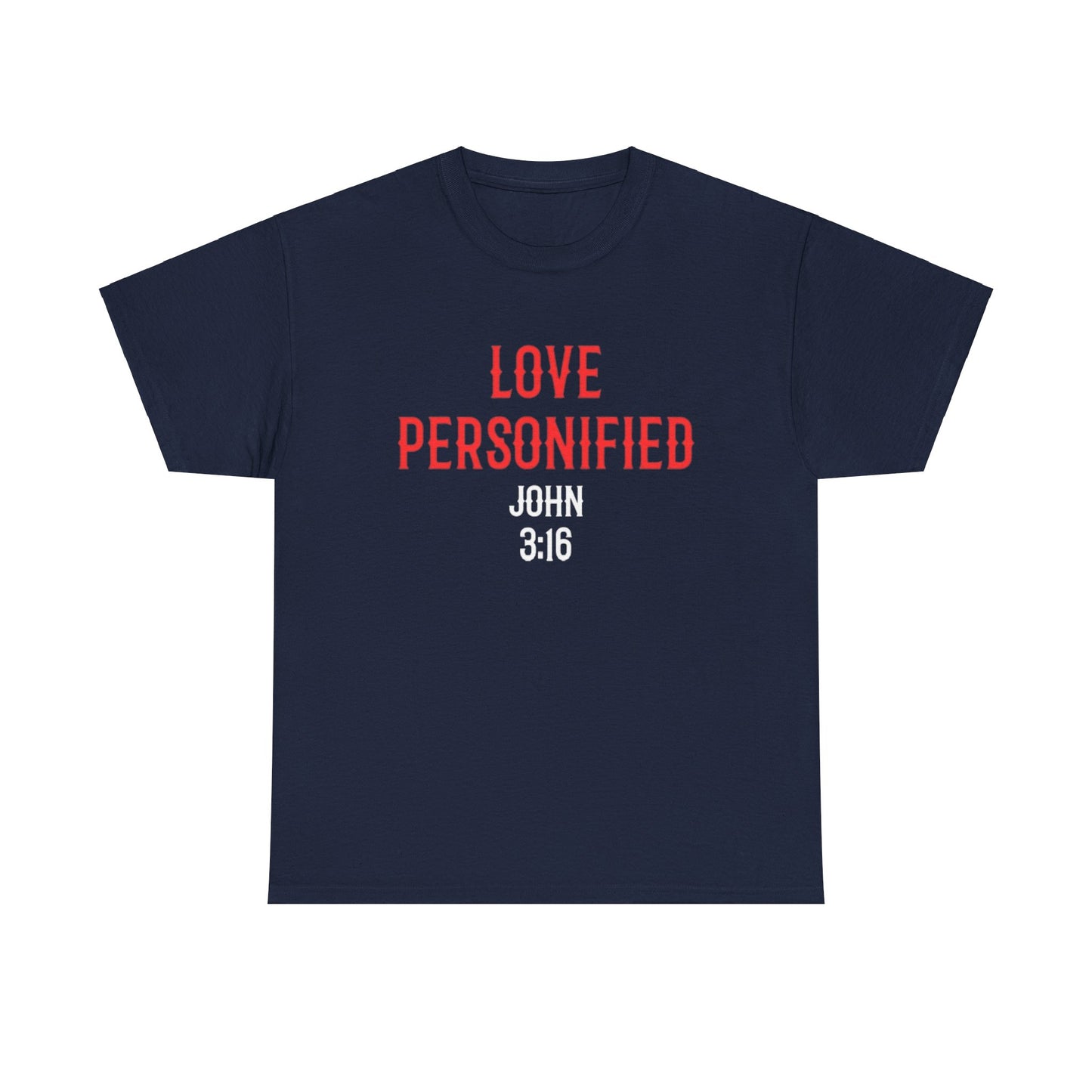 Love Personified T-Shirt (John 3:16)