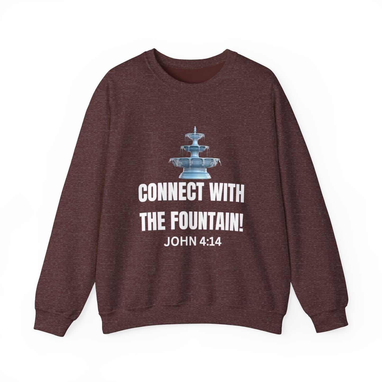 Connect with the Fountain Crewneck Sweatshirt (John 4:14 - Version I)