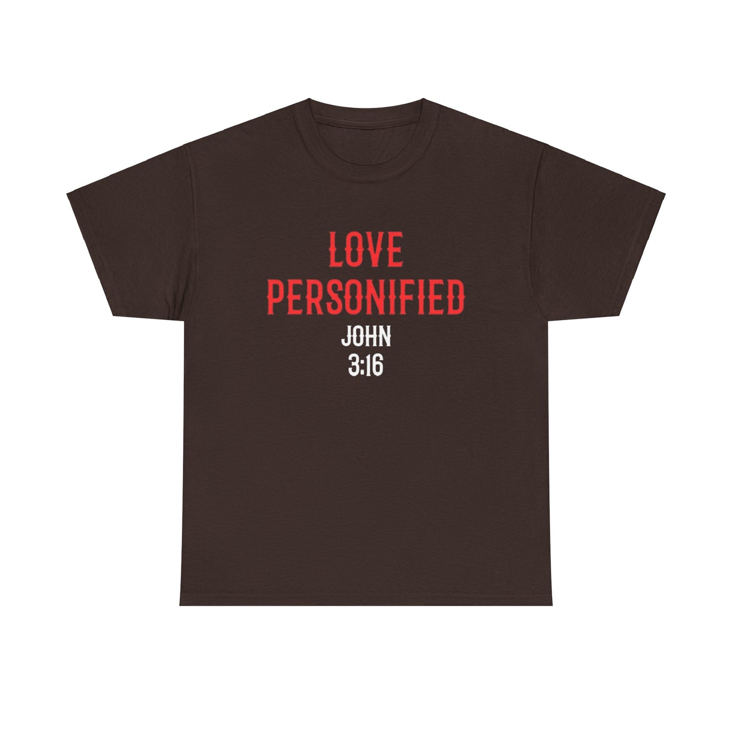 Love Personified T-Shirt (John 3:16)